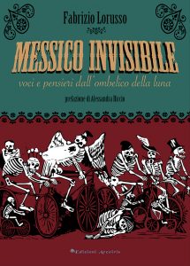 09 F.Lorusso - Messico Invisibile